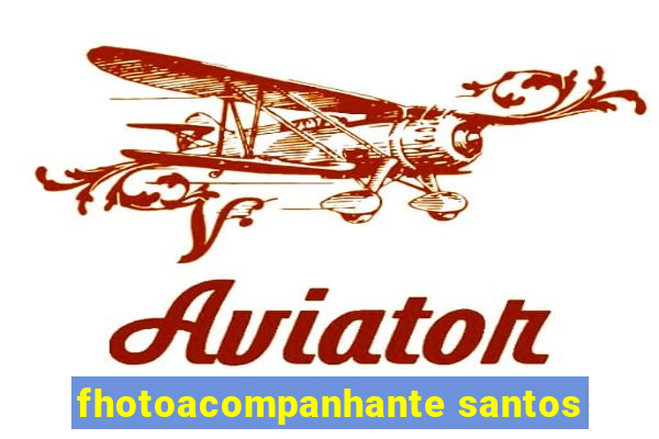 fhotoacompanhante santos